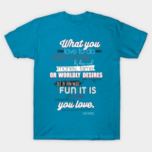 Olan Quote T-Shirt